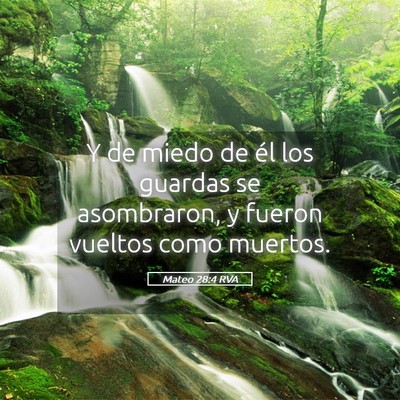 Picture 05 - Mateo 28:4 RVA - Y de miedo de él los guardas se asombraron, y - Bible Verse Picture
