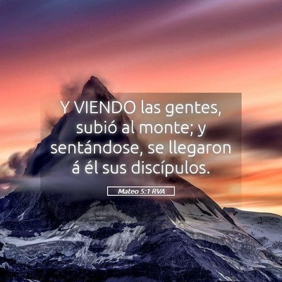 Picture 05 - Mateo 5:1 RVA - Y VIENDO las gentes, subió al monte; y - Bible Verse Picture