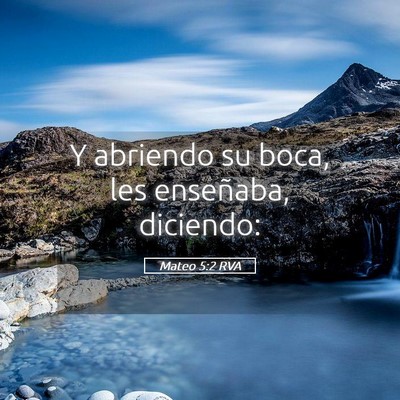 Picture 05 - Mateo 5:2 RVA - Y abriendo su boca, les enseñaba, - Bible Verse Picture