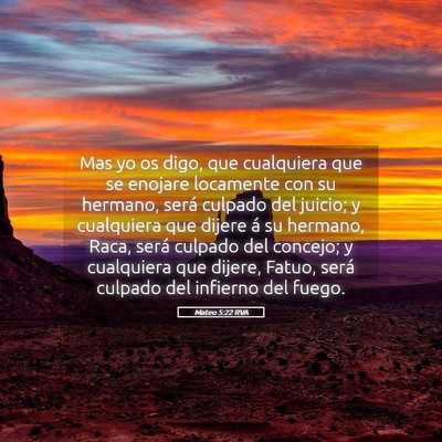 Picture 05 - Mateo 5:22 RVA - Mas yo os digo, que cualquiera que se enojare - Bible Verse Picture