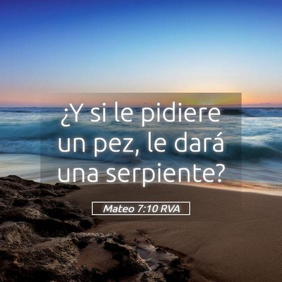 Picture 05 - Mateo 7:10 RVA - ¿Y si le pidiere un pez, le dará una - Bible Verse Picture