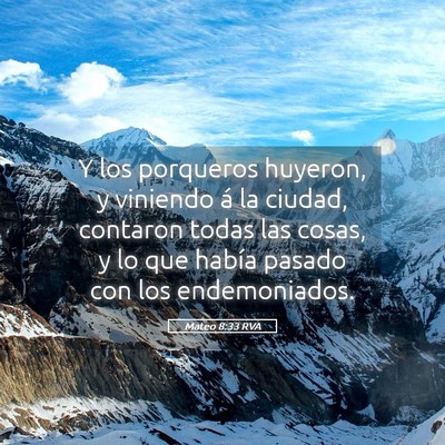 Picture 05 - Mateo 8:33 RVA - Y los porqueros huyeron, y viniendo á la ciudad, - Bible Verse Picture
