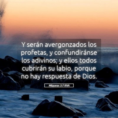 Picture 05 - Miqueas 3:7 RVA - Y serán avergonzados los profetas, y - Bible Verse Picture
