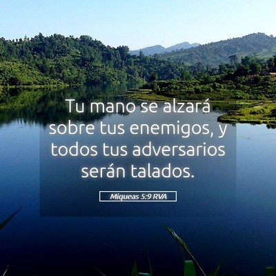 Picture 05 - Miqueas 5:9 RVA - Tu mano se alzará sobre tus enemigos, y todos - Bible Verse Picture