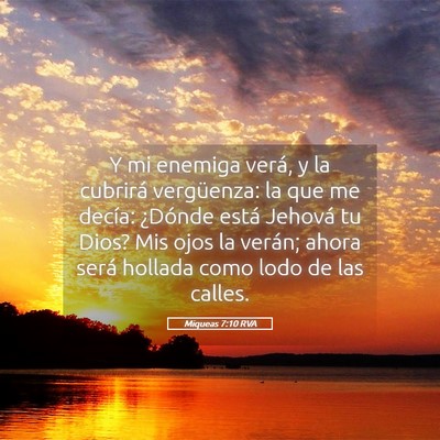 Picture 05 - Miqueas 7:10 RVA - Y mi enemiga verá, y la cubrirá vergüenza: la - Bible Verse Picture
