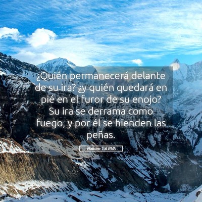 Picture 05 - Nahúm 1:6 RVA - ¿Quién permanecerá delante de su ira? ¿y - Bible Verse Picture