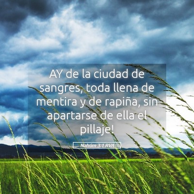 Picture 05 - Nahúm 3:1 RVA - AY de la ciudad de sangres, toda llena de mentira - Bible Verse Picture