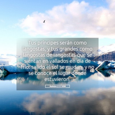 Picture 05 - Nahúm 3:17 RVA - Tus príncipes serán como langostas, y tus - Bible Verse Picture