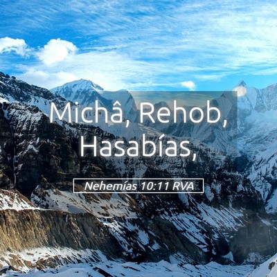Picture 05 - Nehemías 10:11 RVA - Michâ, Rehob, - Bible Verse Picture