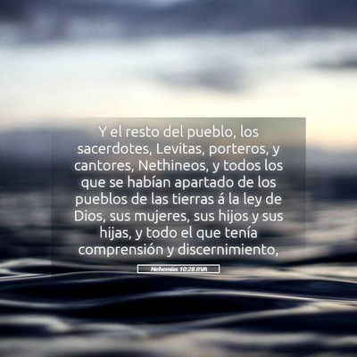 Picture 05 - Nehemías 10:28 RVA - Y el resto del pueblo, los sacerdotes, Levitas, - Bible Verse Picture