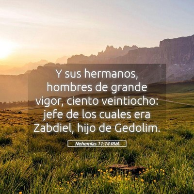 Picture 05 - Nehemías 11:14 RVA - Y sus hermanos, hombres de grande vigor, ciento - Bible Verse Picture