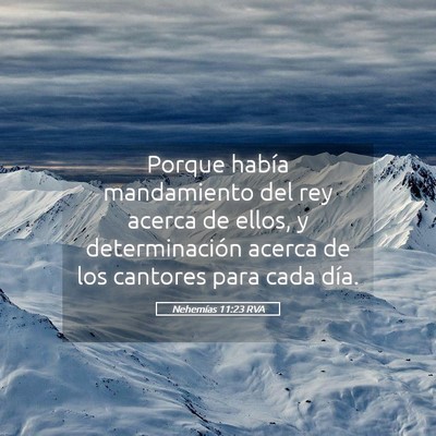 Picture 05 - Nehemías 11:23 RVA - Porque había mandamiento del rey acerca de - Bible Verse Picture