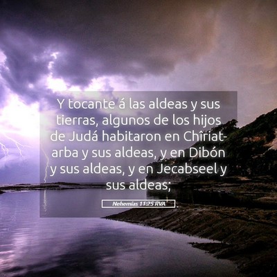 Picture 05 - Nehemías 11:25 RVA - Y tocante á las aldeas y sus tierras, algunos de - Bible Verse Picture