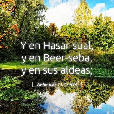 Picture 05 - Nehemías 11:27 RVA - Y en Hasar-sual, y en Beer-seba, y en sus - Bible Verse Picture