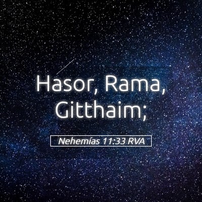 Picture 05 - Nehemías 11:33 RVA - Hasor, Rama, - Bible Verse Picture