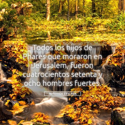 Picture 05 - Nehemías 11:6 RVA - Todos los hijos de Phares que moraron en - Bible Verse Picture