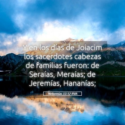 Picture 05 - Nehemías 12:12 RVA - Y en los días de Joiacim los sacerdotes cabezas - Bible Verse Picture