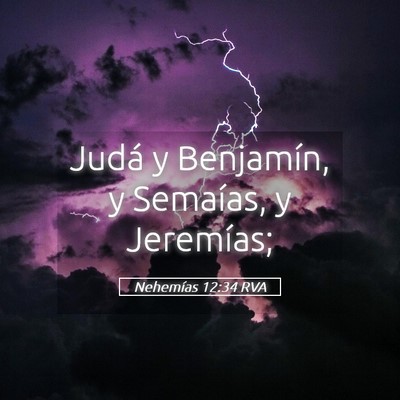 Picture 05 - Nehemías 12:34 RVA - Judá y Benjamín, y Semaías, y - Bible Verse Picture