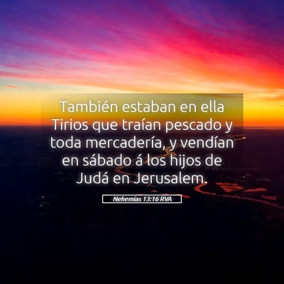 Picture 05 - Nehemías 13:16 RVA - También estaban en ella Tirios que traían - Bible Verse Picture