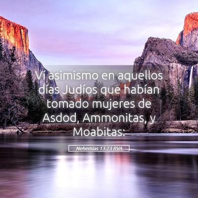 Picture 05 - Nehemías 13:23 RVA - Ví asimismo en aquellos días Judíos que - Bible Verse Picture