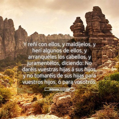 Picture 05 - Nehemías 13:25 RVA - Y reñí con ellos, y maldíjelos, y herí - Bible Verse Picture