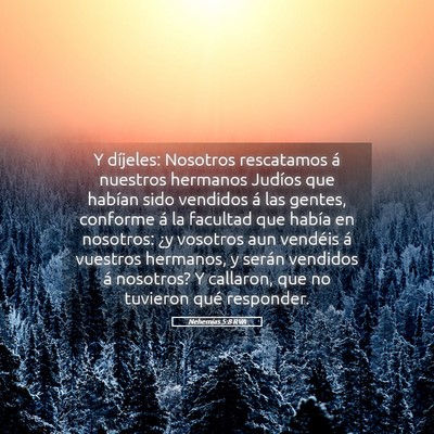 Picture 05 - Nehemías 5:8 RVA - Y díjeles: Nosotros rescatamos á nuestros - Bible Verse Picture