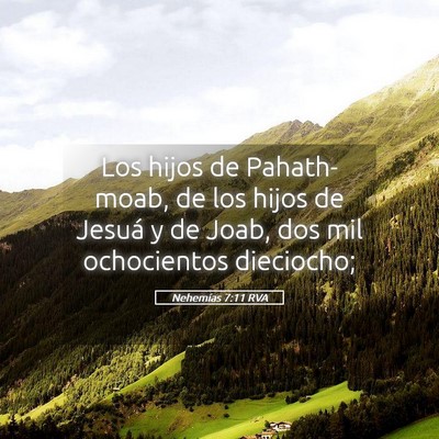 Picture 05 - Nehemías 7:11 RVA - Los hijos de Pahath-moab, de los hijos de Jesuá - Bible Verse Picture