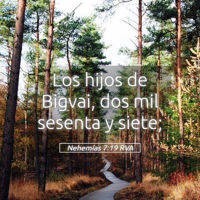 Picture 05 - Nehemías 7:19 RVA - Los hijos de Bigvai, dos mil sesenta y - Bible Verse Picture