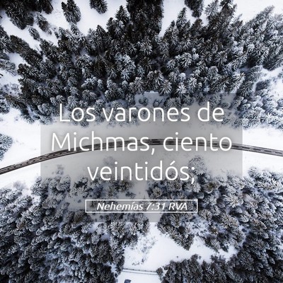 Picture 05 - Nehemías 7:31 RVA - Los varones de Michmas, ciento - Bible Verse Picture