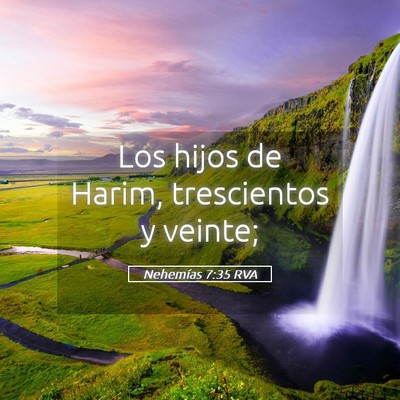 Picture 05 - Nehemías 7:35 RVA - Los hijos de Harim, trescientos y - Bible Verse Picture
