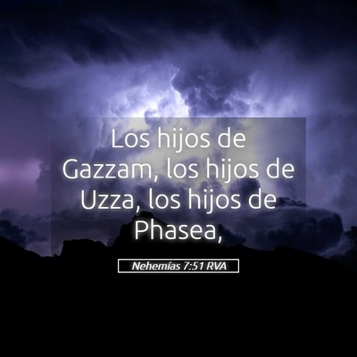 Picture 05 - Nehemías 7:51 RVA - Los hijos de Gazzam, los hijos de Uzza, los hijos - Bible Verse Picture