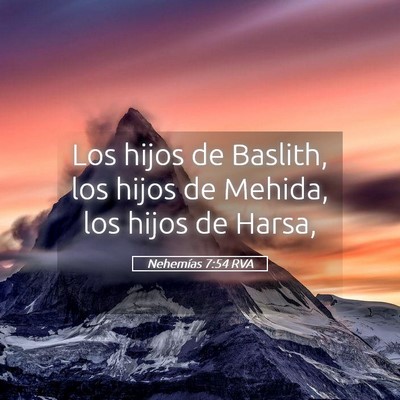 Picture 05 - Nehemías 7:54 RVA - Los hijos de Baslith, los hijos de Mehida, los - Bible Verse Picture