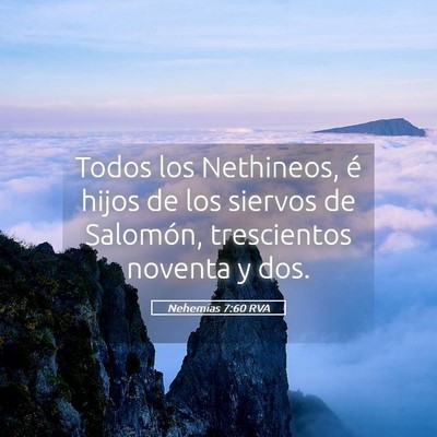 Picture 05 - Nehemías 7:60 RVA - Todos los Nethineos, é hijos de los siervos de - Bible Verse Picture