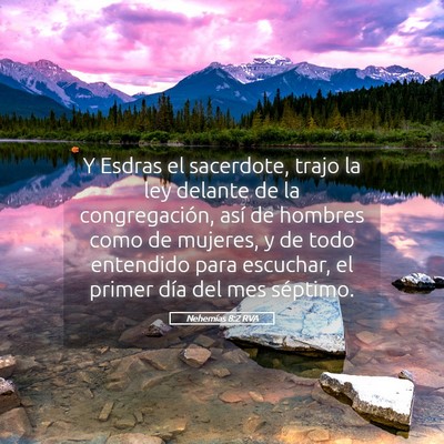 Picture 05 - Nehemías 8:2 RVA - Y Esdras el sacerdote, trajo la ley delante de la - Bible Verse Picture