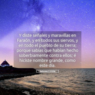 Picture 05 - Nehemías 9:10 RVA - Y diste señales y maravillas en Faraón, y en - Bible Verse Picture