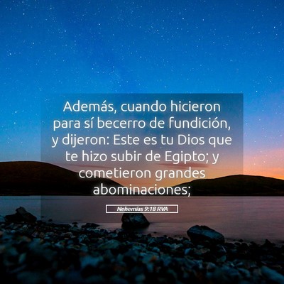Picture 05 - Nehemías 9:18 RVA - Además, cuando hicieron para sí becerro de - Bible Verse Picture