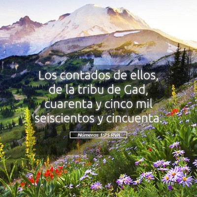 Picture 05 - Números 1:25 RVA - Los contados de ellos, de la tribu de Gad, - Bible Verse Picture