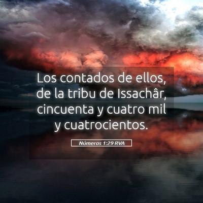 Picture 05 - Números 1:29 RVA - Los contados de ellos, de la tribu de Issachâr, - Bible Verse Picture