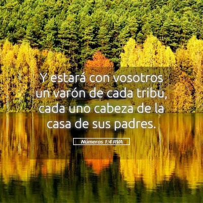 Picture 05 - Números 1:4 RVA - Y estará con vosotros un varón de cada tribu, - Bible Verse Picture