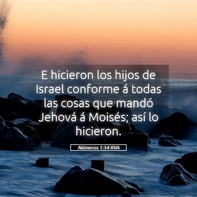 Picture 05 - Números 1:54 RVA - E hicieron los hijos de Israel conforme á todas - Bible Verse Picture