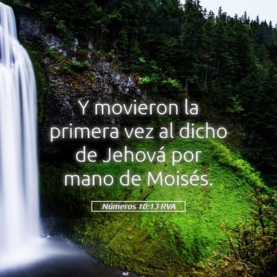 Picture 05 - Números 10:13 RVA - Y movieron la primera vez al dicho de Jehová por - Bible Verse Picture