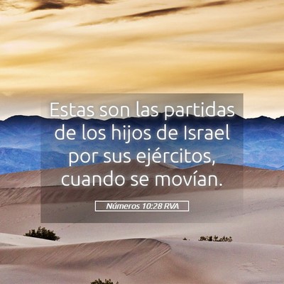 Picture 05 - Números 10:28 RVA - Estas son las partidas de los hijos de Israel por - Bible Verse Picture