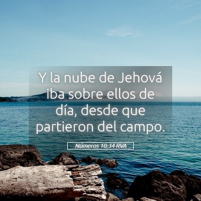 Picture 05 - Números 10:34 RVA - Y la nube de Jehová iba sobre ellos de día, - Bible Verse Picture