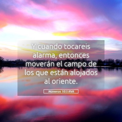 Picture 05 - Números 10:5 RVA - Y cuando tocareis alarma, entonces moverán el - Bible Verse Picture
