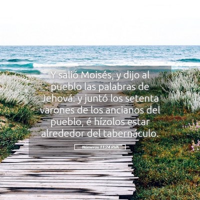 Picture 05 - Números 11:24 RVA - Y salió Moisés, y dijo al pueblo las palabras - Bible Verse Picture