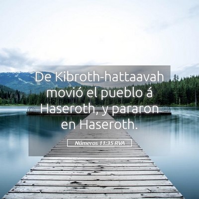 Picture 05 - Números 11:35 RVA - De Kibroth-hattaavah movió el pueblo á - Bible Verse Picture