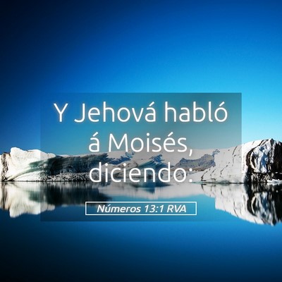 Picture 05 - Números 13:1 RVA - Y Jehová habló á Moisés, - Bible Verse Picture