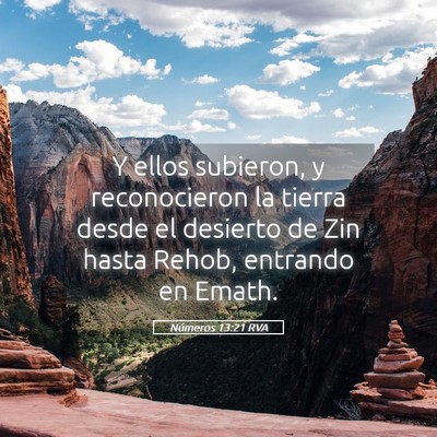 Picture 05 - Números 13:21 RVA - Y ellos subieron, y reconocieron la tierra desde - Bible Verse Picture