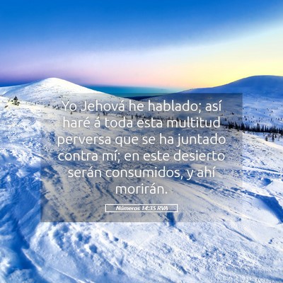 Picture 05 - Números 14:35 RVA - Yo Jehová he hablado; así haré á toda esta - Bible Verse Picture