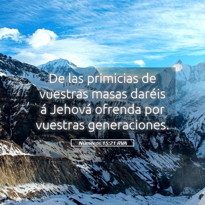 Picture 05 - Números 15:21 RVA - De las primicias de vuestras masas daréis á - Bible Verse Picture